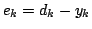 $\displaystyle e_k = d_k - y_k$