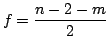 $\displaystyle f = \frac{n-2-m}{2}$